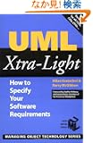 UML Xtra-Light: How to Specify Your Software Requirements (SIGS: Managing Object Technology)