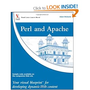 Perl and Apache: Your Visual Blueprint for Developing Dynamic Web Content