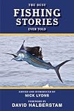 Cover for 'The Best Fishing Stories Ever Told (Best Stories Ever Told)'