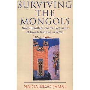 Surviving the Mongols: Nizari Quhistani and the Continuity of Ismaili Tradition in Persia (Ismaili Heritage Series)