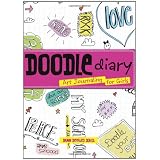 Doodle Diary: Art Journaling for Girls ~ Dawn DeVries Sokol