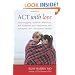 ACT with Love: Stop Struggling, Reconcile Differences, and Strengthen Your Relationship with Acceptance and Commitment Therapy