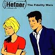 The Fidelity Wars
