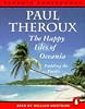 The Happy Isles of Oceania: Paddling the Pacific (Penguin audiobooks)