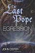 The Last Pope: Egression