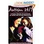 Autism 24/7: A Family Guide to Learning at Home and in the Community (Topics in Autism)