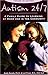 Autism 24/7: A Family Guide to Learning at Home and in the Community (Topics in Autism)