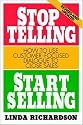 Stop Telling, Start Selling