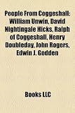 Produkt-Bild: People from Coggeshall: William Unwin, David Nightingale Hicks, Ralph of Coggeshall, Henry Doubleday, John Rogers, Edwin J. Godden