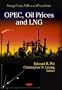 OPEC, Oil Prices and LNG (Energy Policies, Politics and Prices)