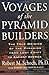 Voyages of the Pyramid Builders