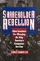 Shareholder Rebellion: How Investors Are Changing the Way America's Companies Are Run