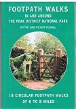 Footpath walks in and around the Peak District National Park : 18 circular footpath walks of 6 to 8 miles