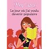 Le jour o� j'ai voulu devenir populaire