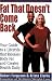 Fat That Doesn't Come Back: Your Guide To A Lifestyle That Releases Body Fat And Creates Health Daily