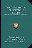 Produkt-Bild: Der Sprachatlas Des Deutschen Reichs: Dichtung Und Wahrheit (1895)