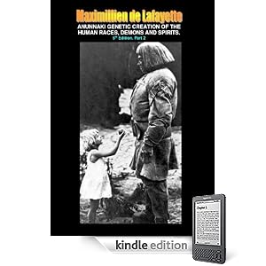 Anunnaki Genetic Creation of the Human Races, Demons and Spirits. 5th Edition. Part 2
