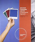 Abnormal psychology and life : a dimensional approach