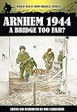 Arnhem 1944 : a bridge too far?
