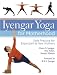 Iyengar Yoga for Motherhood: Safe Practice for Expectant and New Mothers