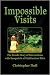 Impossible Visits