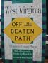 West Virginia -- Off The Beaten Path : A Guide to Unique Places