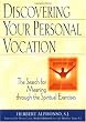 Discovering Your Personal Vocation: The Search for Meaning Through the Spiritual Exercises Image of Discovering Your Personal Vocation: The Search for Meaning Through the Spiritual Exercises