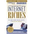 Internet Riches: The Simple Money-Making Secrets of Online Millionaires by Scott Fox and Scott Fox