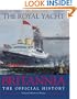 The Royal Yacht Britannia: The Official History