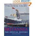 ROYAL YACHT BRITANNIA: The Official History by  Richard Johnstone-Bryden