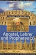 Apostel, Lehrer und Propheten. Einf�hrung in das Neue Testament: Apostel, Lehrer und Propheten 2: Einf�hrung in das Neue Testament. Band 2: Leben und Briefe des Apostels Paulus