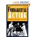 Fundamental Acting: A Practical Guide (The Applause Acting Series)