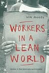 Workers in a Lean World: Unions in the International Economy (The Haymarket Series)