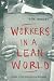 Workers in a Lean World: Unions in the International Economy (The Haymarket Series)