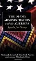 The Obama Administration and the Americas: Agenda for Change