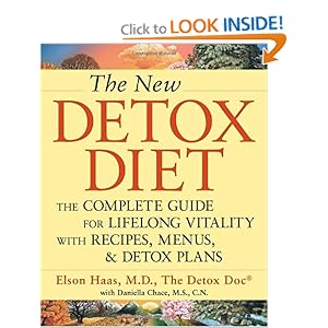 The New Detox Diet: The Complete Guide for Lifelong Vitality With Recipes, Menus, and Detox Plans 