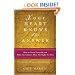 Your Heart Knows the Answer: How to Trust Yourself and Make the Choices That Are Right for You: Ceremonies, Prayers, and Affirmations