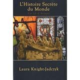 L'histoire secr�te du Mondepar Laura Knight-Jadczyk