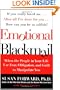 Emotional Blackmail: When the People in Your Life Use Fear, Obligation, and Guilt to Manipulate You