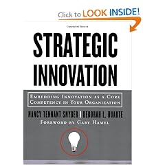 Strategic Innovation: Embedding Innovation as a Core Competency in Your Organization (Jossey Bass Business and Management Series)