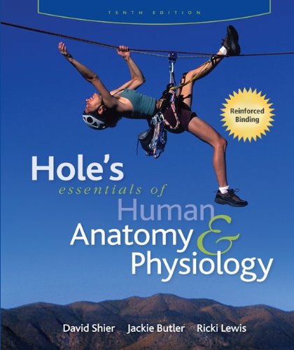 Hole's Essentials of Human Anatomy & Physiology (Reinforced NASTA Binding for Secondary Market)
