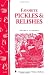 Favorite Pickles & Relishes: Storey Country Wisdom Bulletin A-91 (Country Wisdom Bulletins)