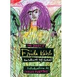 The Diary of Frida Kahlo: An Intimate Self-Portrait [ THE DIARY OF FRIDA KAHLO: AN INTIMATE SELF-PORTRAIT ] by Kahlo, Frida (Author) Aug-09-2005 [ Hardcover ] - Frida Kahlo