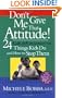 Don't Give Me That Attitude!: 24 Rude, Selfish, Insensitive Things Kids Do and How to Stop Them