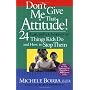 Don't Give Me That Attitude!: 24 Rude, Selfish, In&hellip by Michele Borba