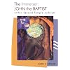 The Immerser: John the Baptist within Second Temple Judaism (Studying the Historical Jesus)