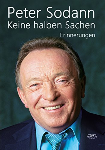 Keine halben Sachen: Erinnerungen (German Edition)