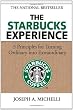 The Starbucks Experience: 5 Principles for Turning Ordinary Into Extraordinary