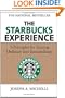 The Starbucks Experience: 5 Principles for Turning Ordinary Into Extraordinary