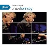 Playlist: The Very Best of Bruce Hornsby